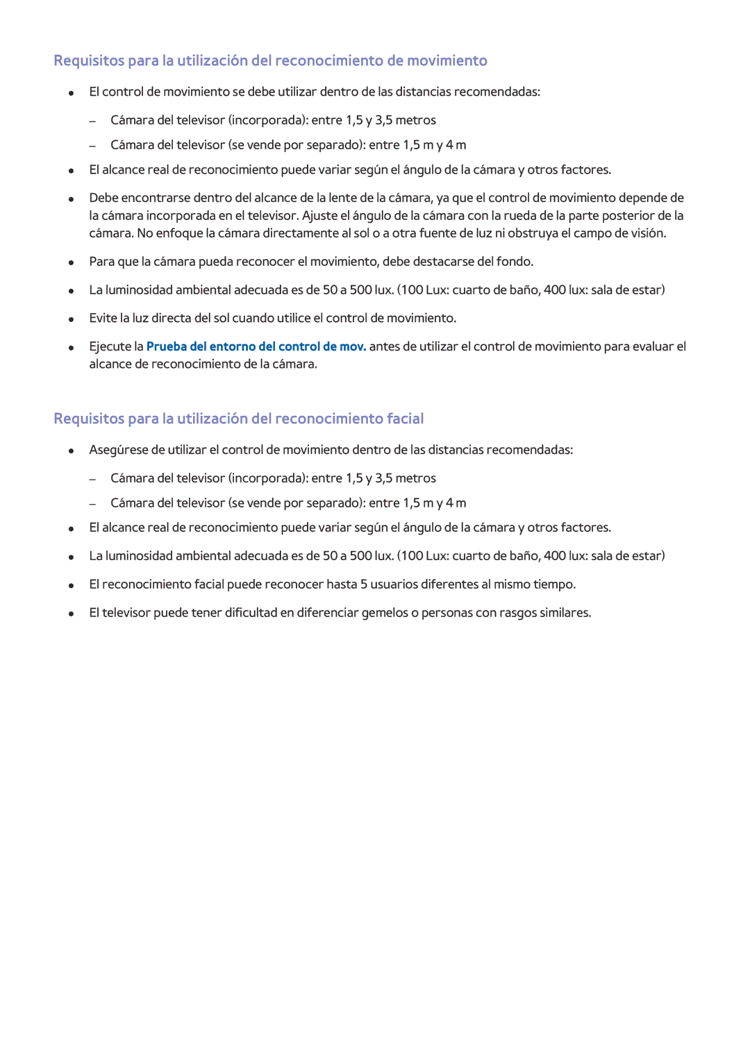 Samsung UE55JU7000TXXC, UE50JU6800KXXC, UE75JU6470UXZG, UE40S9AUXXC Requisitos para la utilización del reconocimiento facial 