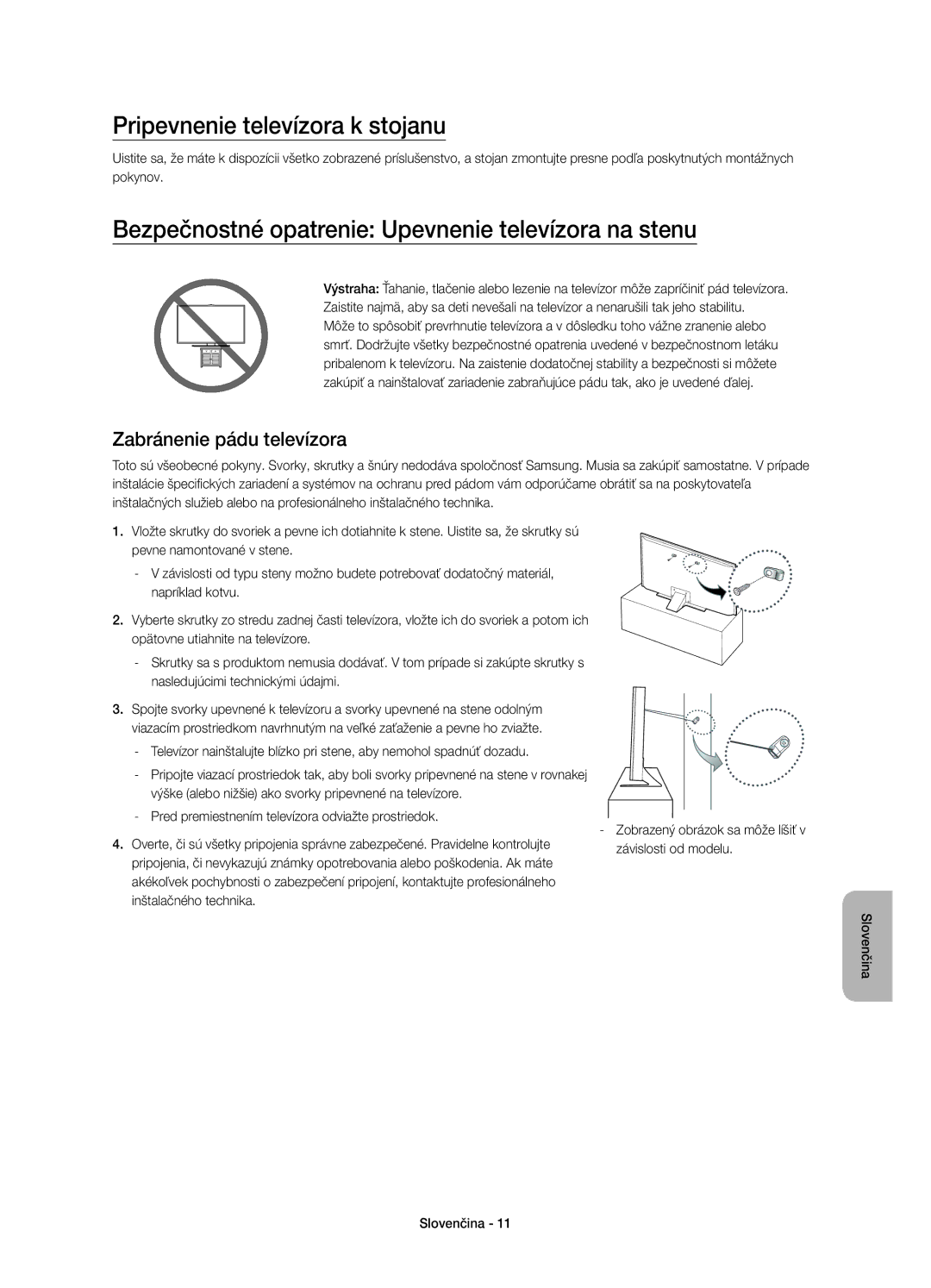 Samsung UE55JU6800WXXN manual Pripevnenie televízora k stojanu, Bezpečnostné opatrenie Upevnenie televízora na stenu 