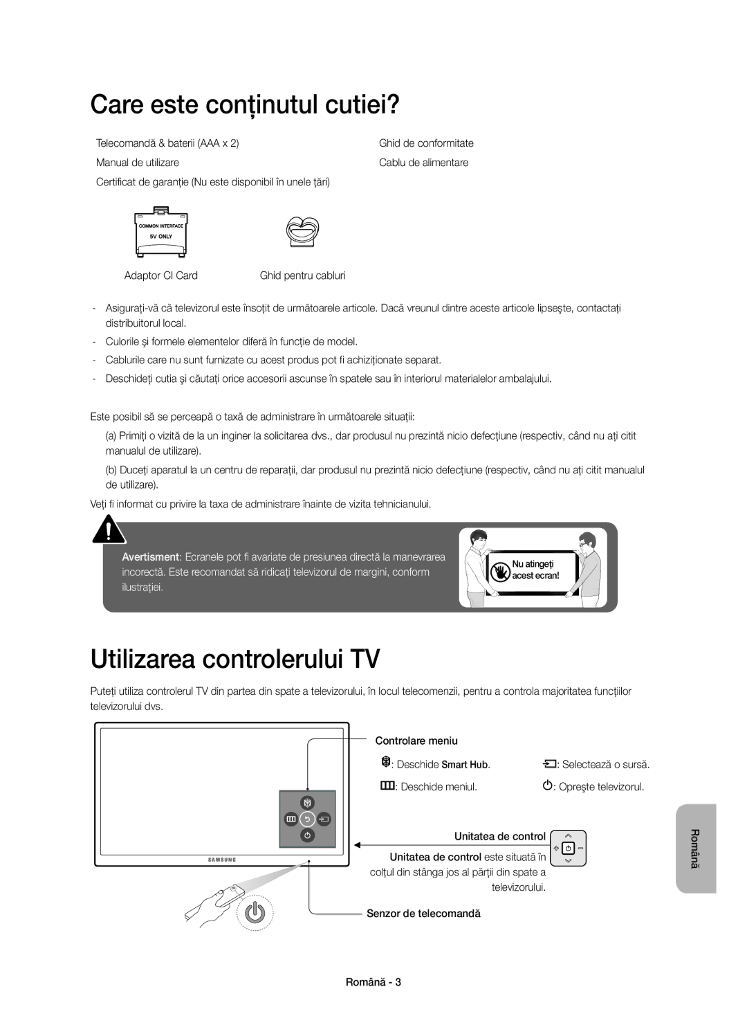 Samsung UE55JU6800WXXH, UE50JU6800WXXH, UE50JU6872UXXH manual Care este conţinutul cutiei?, Utilizarea controlerului TV 