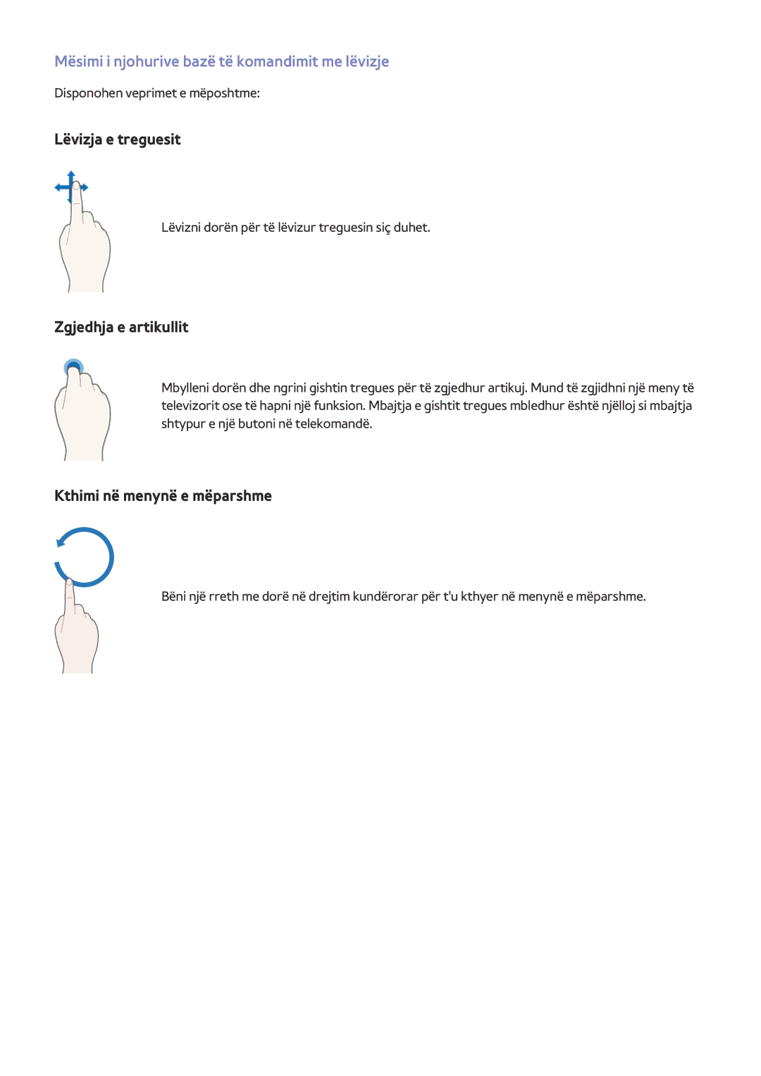 Samsung UE50JU6472UXXH, UE50JU6872UXXH Mësimi i njohurive bazë të komandimit me lëvizje, Disponohen veprimet e mëposhtme 