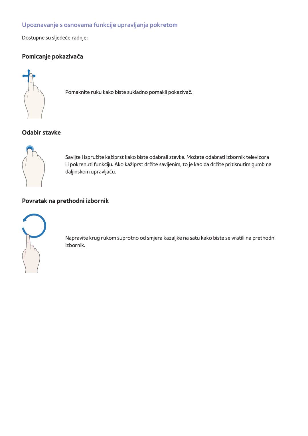 Samsung UE78JU7502TXXH, UE50JU6872UXXH Upoznavanje s osnovama funkcije upravljanja pokretom, Dostupne su sljedeće radnje 
