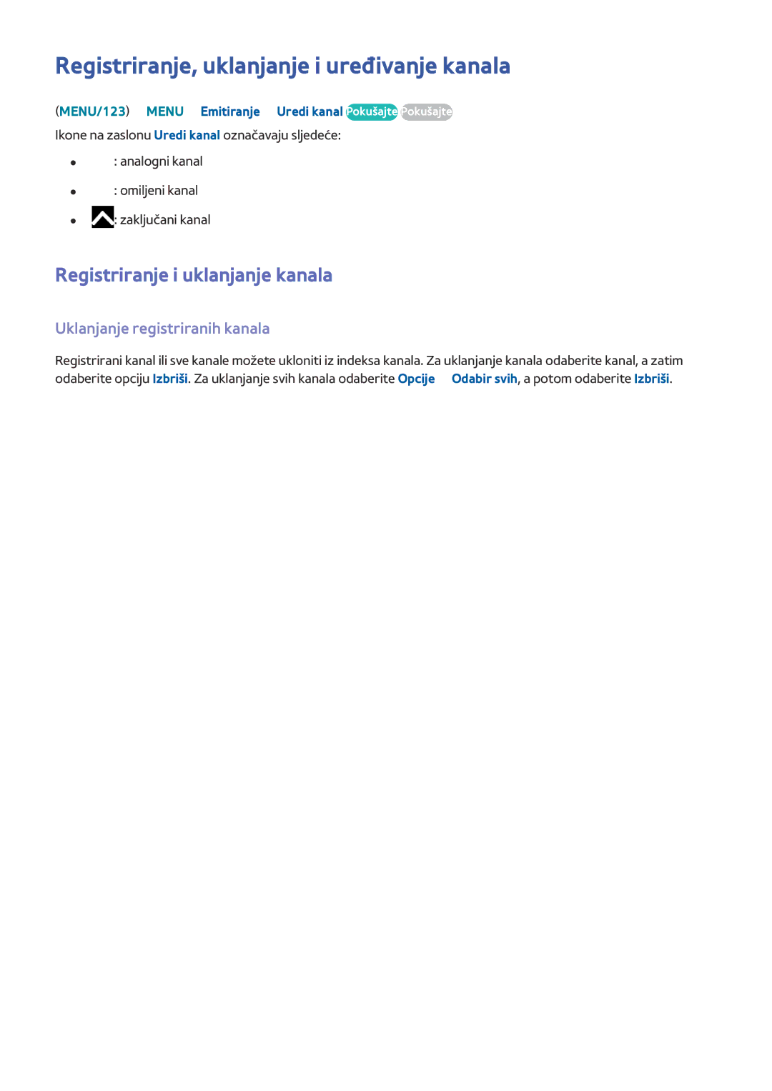 Samsung UE75JU6472UXXH, UE50JU6872UXXH Registriranje, uklanjanje i uređivanje kanala, Registriranje i uklanjanje kanala 