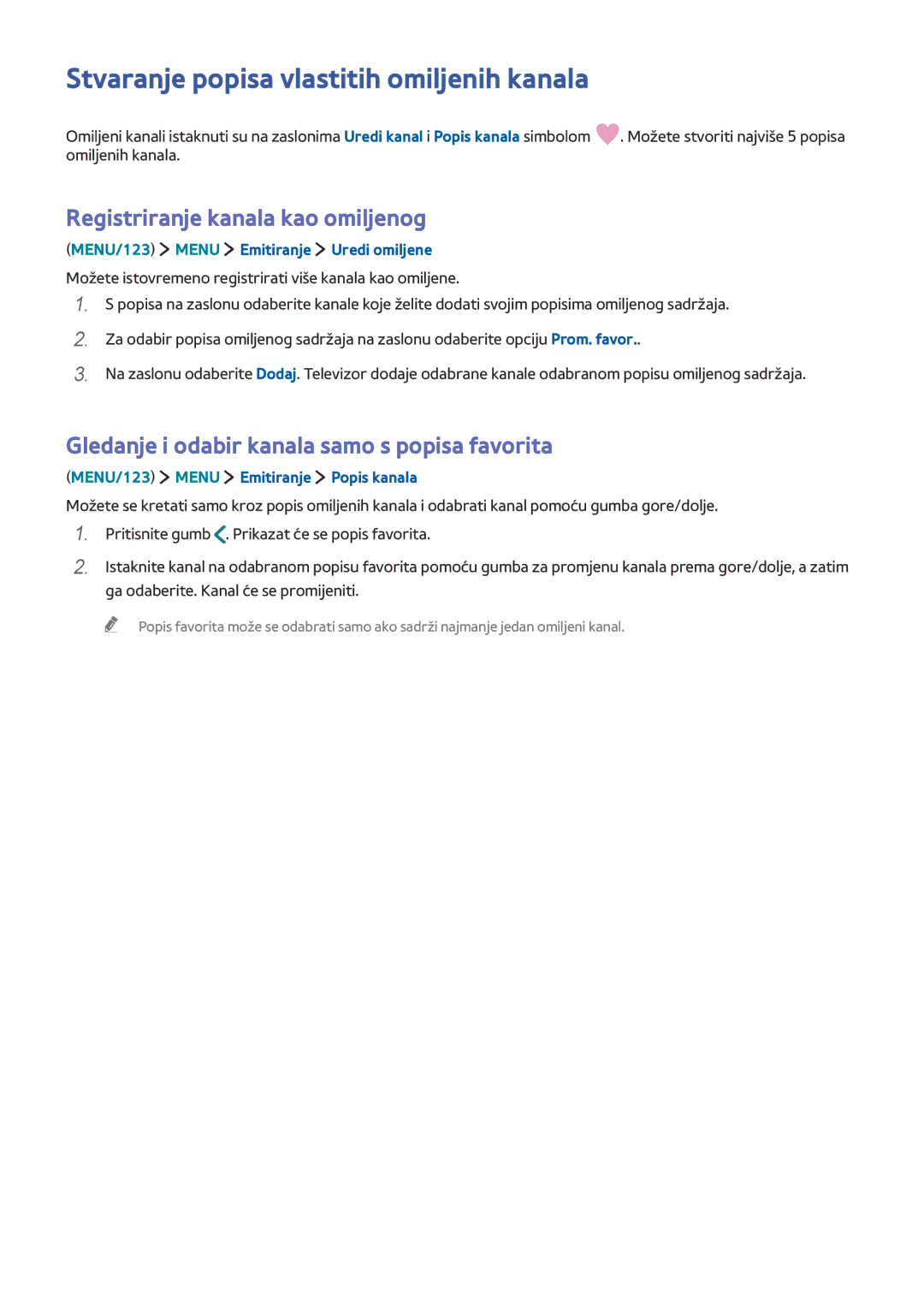 Samsung UE65JS8502TXXH, UE50JU6872UXXH Stvaranje popisa vlastitih omiljenih kanala, Registriranje kanala kao omiljenog 