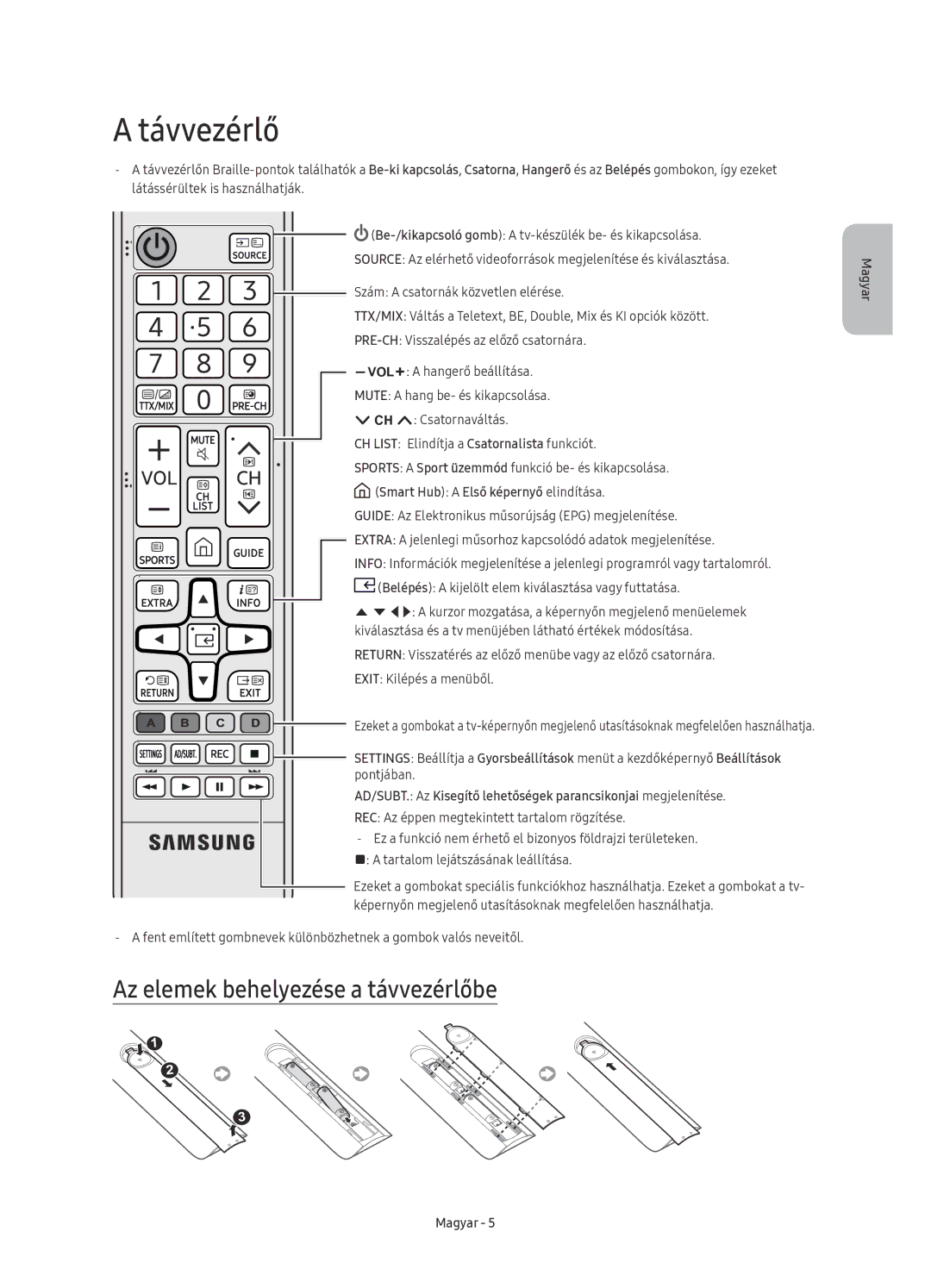 Samsung UE70KU6072UXXH, UE50KU6000WXXH, UE43KU6000WXXH, UE43KU6072UXXH manual Távvezérlő, Az elemek behelyezése a távvezérlőbe 