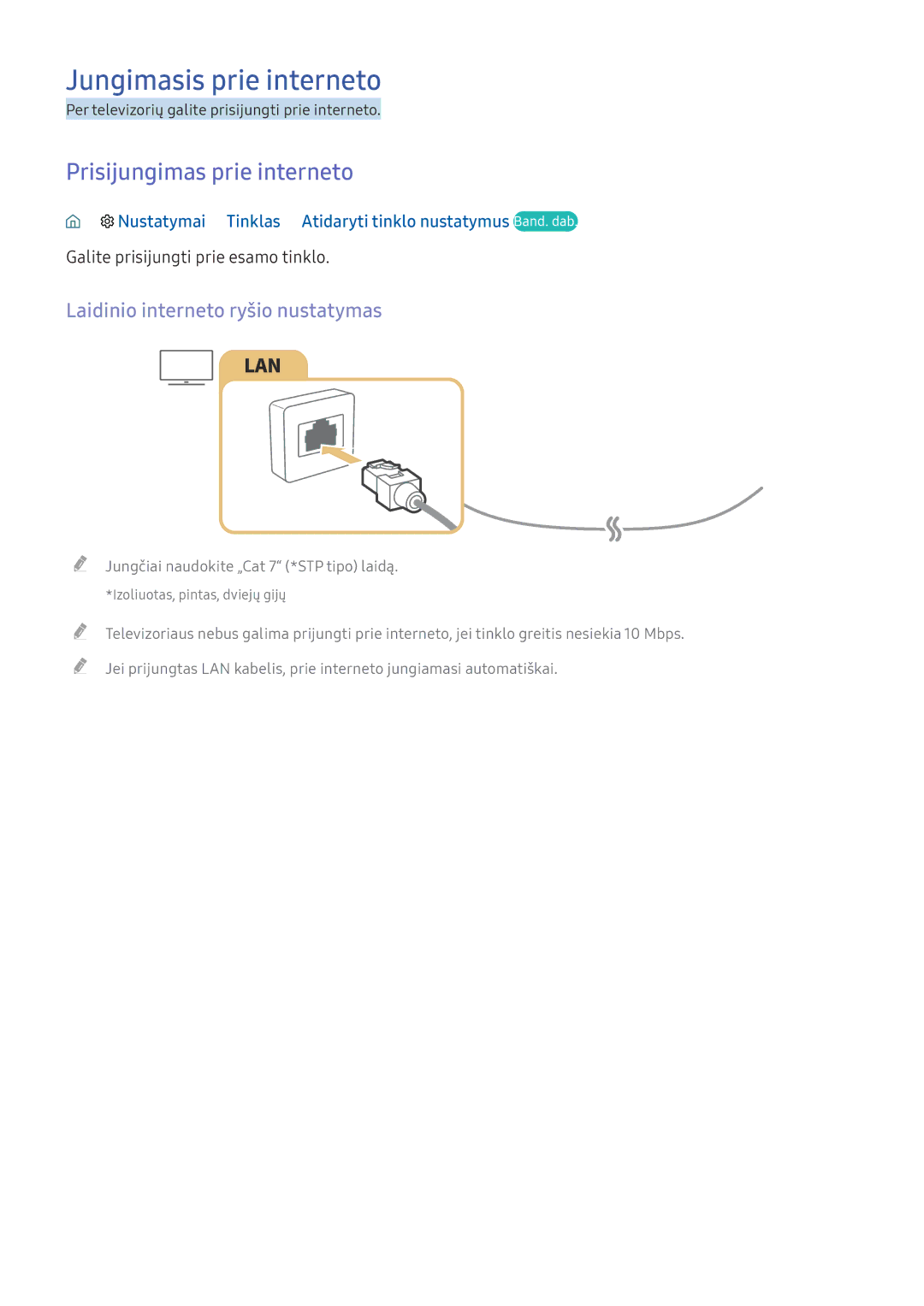 Samsung UE40KU6100WXXH manual Jungimasis prie interneto, Prisijungimas prie interneto, Laidinio interneto ryšio nustatymas 