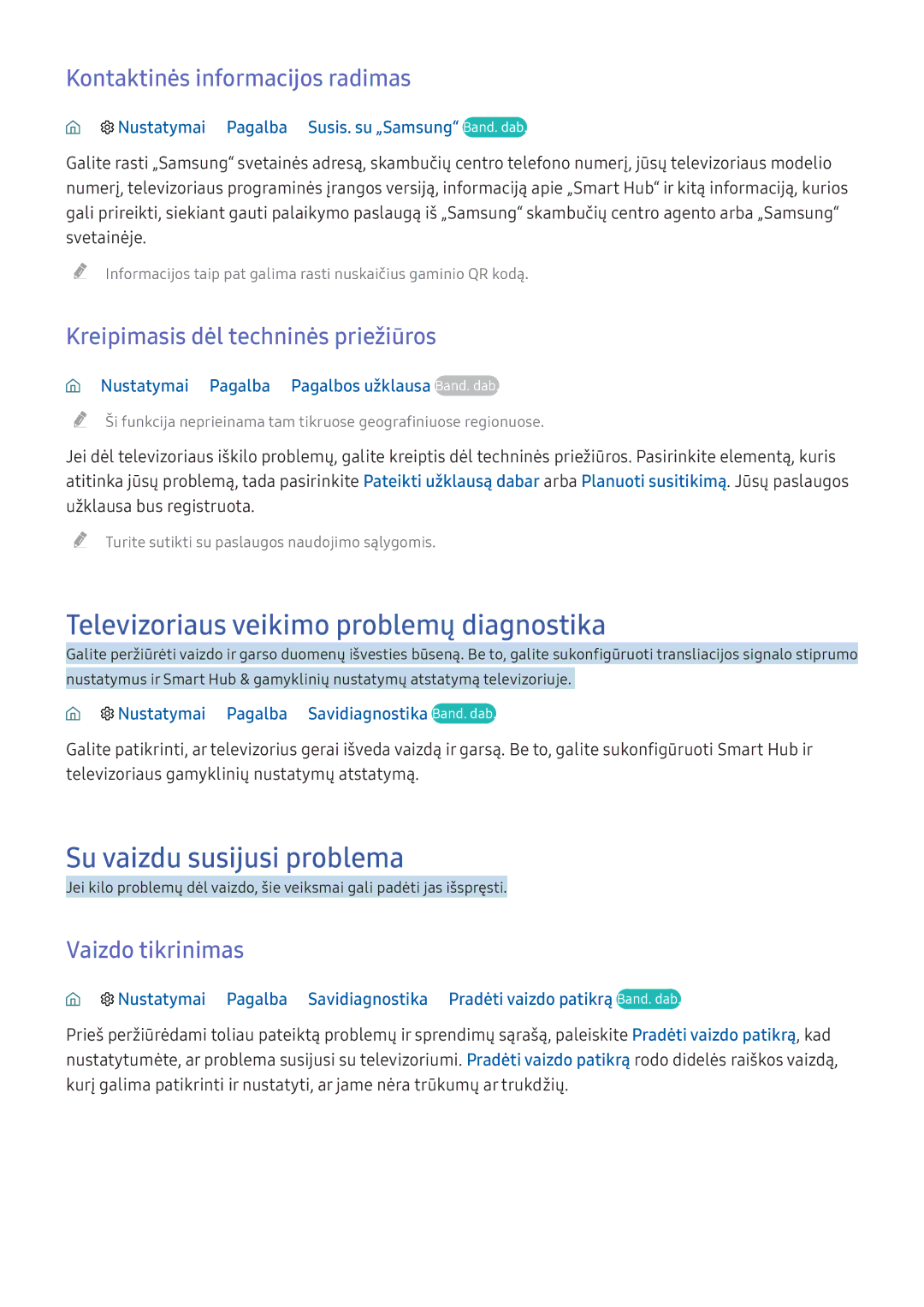 Samsung UE65KS8002TXXH manual Televizoriaus veikimo problemų diagnostika, Su vaizdu susijusi problema, Vaizdo tikrinimas 