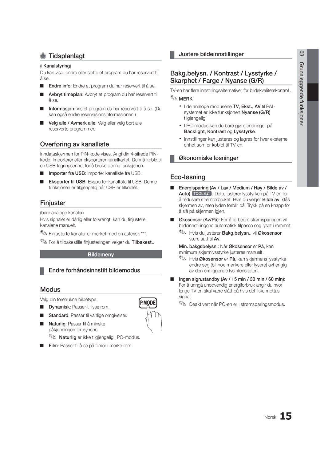 Samsung UE40C6005RWXXE, UE55C6005RWXXE, UE37C6005RWXXE, UE32C6005RWXXE manual Tidsplanlagt, Finjuster, Modus, Eco-løsning 