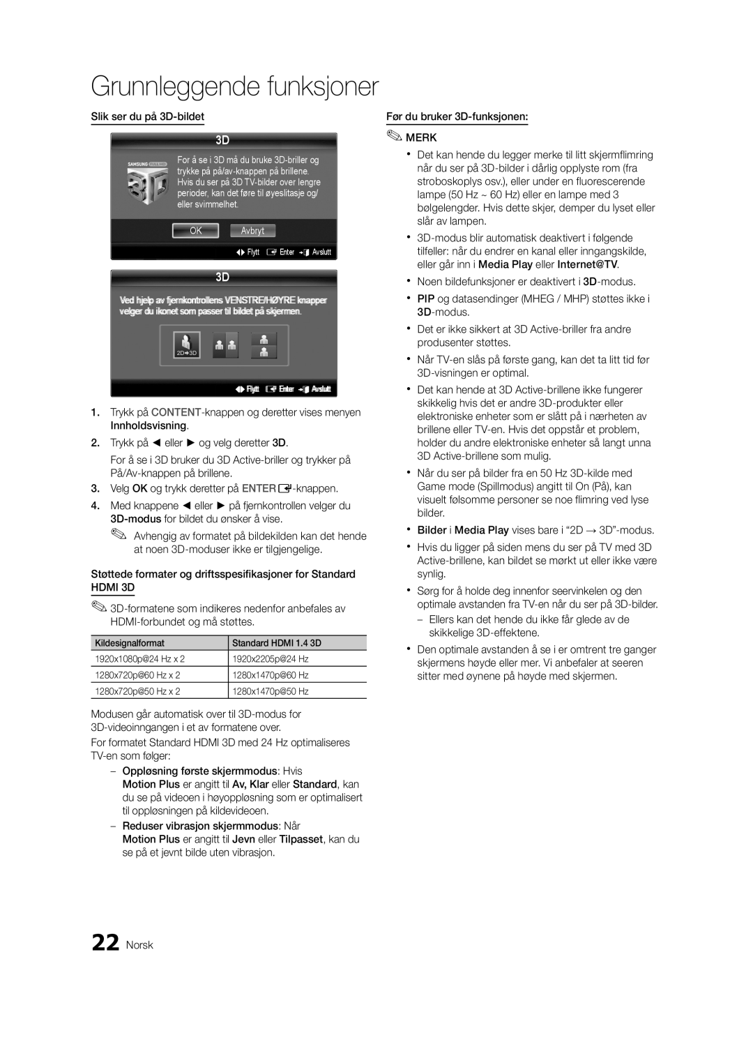 Samsung UE55C7000WWXXC, UE55C7700WSXXN Slik ser du på 3D-bildet, Støttede formater og driftsspesifikasjoner for Standard 