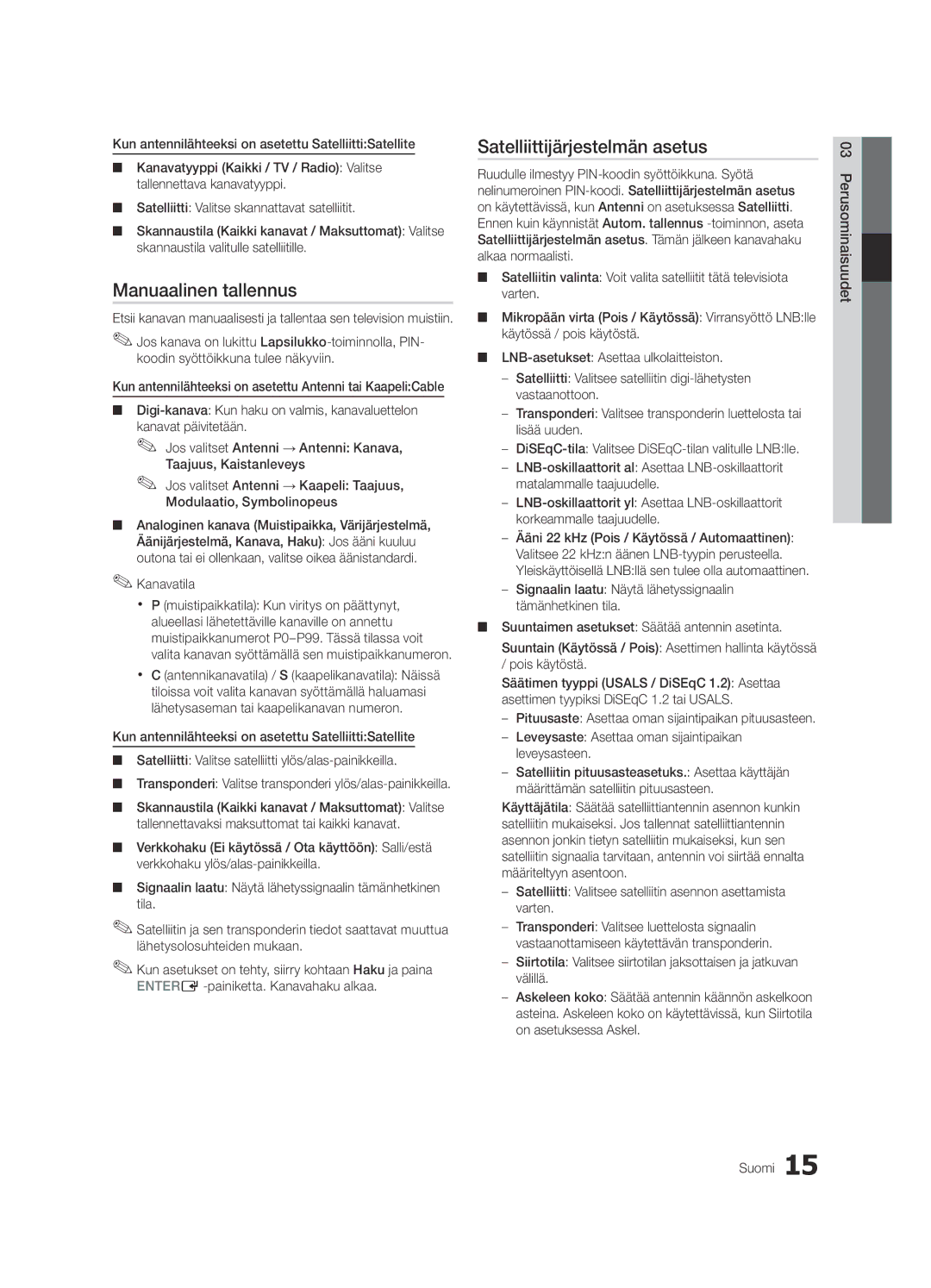 Samsung UE40C7705WSXXE manual Manuaalinen tallennus, Satelliittijärjestelmän asetus, Kanavatila, Perusominaisuudet Suomi 