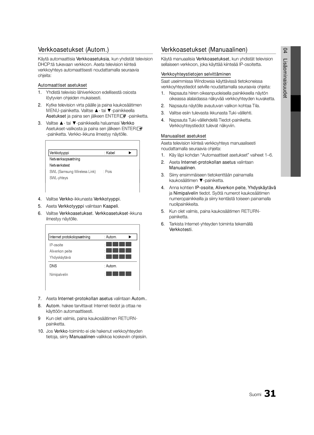 Samsung UE55C7705WSXXE manual Verkkoasetukset Autom, Verkkoasetukset Manuaalinen, Verkkoyhteystietojen selvittäminen 