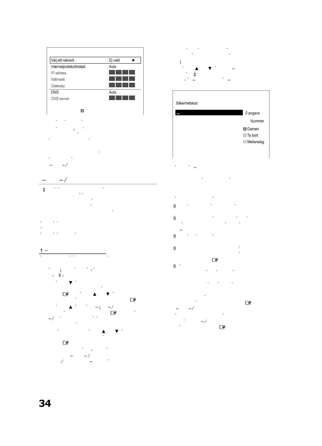 Samsung UE46C8705, UE55C8705, UE40C8705 user manual Ställa in nätverk, Säkerhetskod Angavs ~9 Nummer Gemen Ta bort Mellanslag 