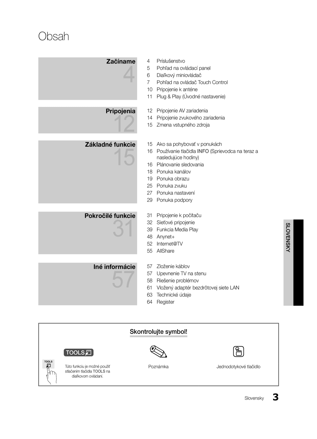 Samsung UE46C9000SWXXH, UE55C9000SWXXN, UE46C9000ZWXXC, UE55C9000SWXZF manual Skontrolujte symbol, Jednodotykové tlačidlo 