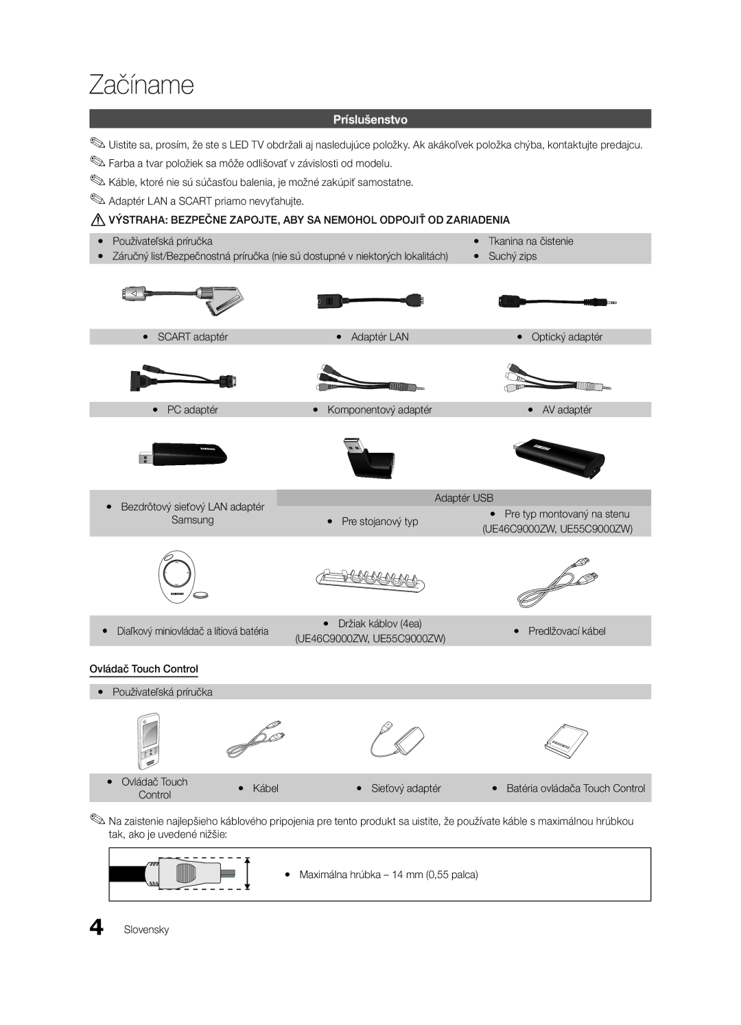 Samsung UE55C9000SWXXH, UE55C9000SWXXN, UE46C9000ZWXXC, UE55C9000SWXZF, UE46C9000SWXXH, UE40C9000SWXXH Začíname, Príslušenstvo 