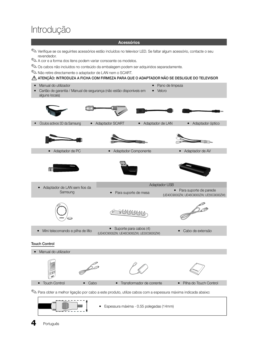 Samsung UE55C9000SWXZF, UE55C9000ZWXXC, UE46C9000ZWXXN, UE55C9000SWXXN, UE55C9000ZWXXN, UE55C9000ZWXTK Introdução, Acessórios 