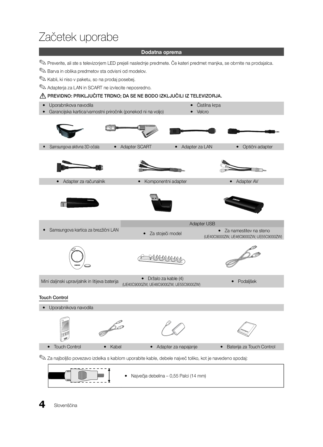 Samsung UE46C9000SWXZF, UE55C9000ZWXXC, UE46C9000ZWXXN, UE55C9000SWXXN, UE55C9000ZWXXN manual Začetek uporabe, Dodatna oprema 