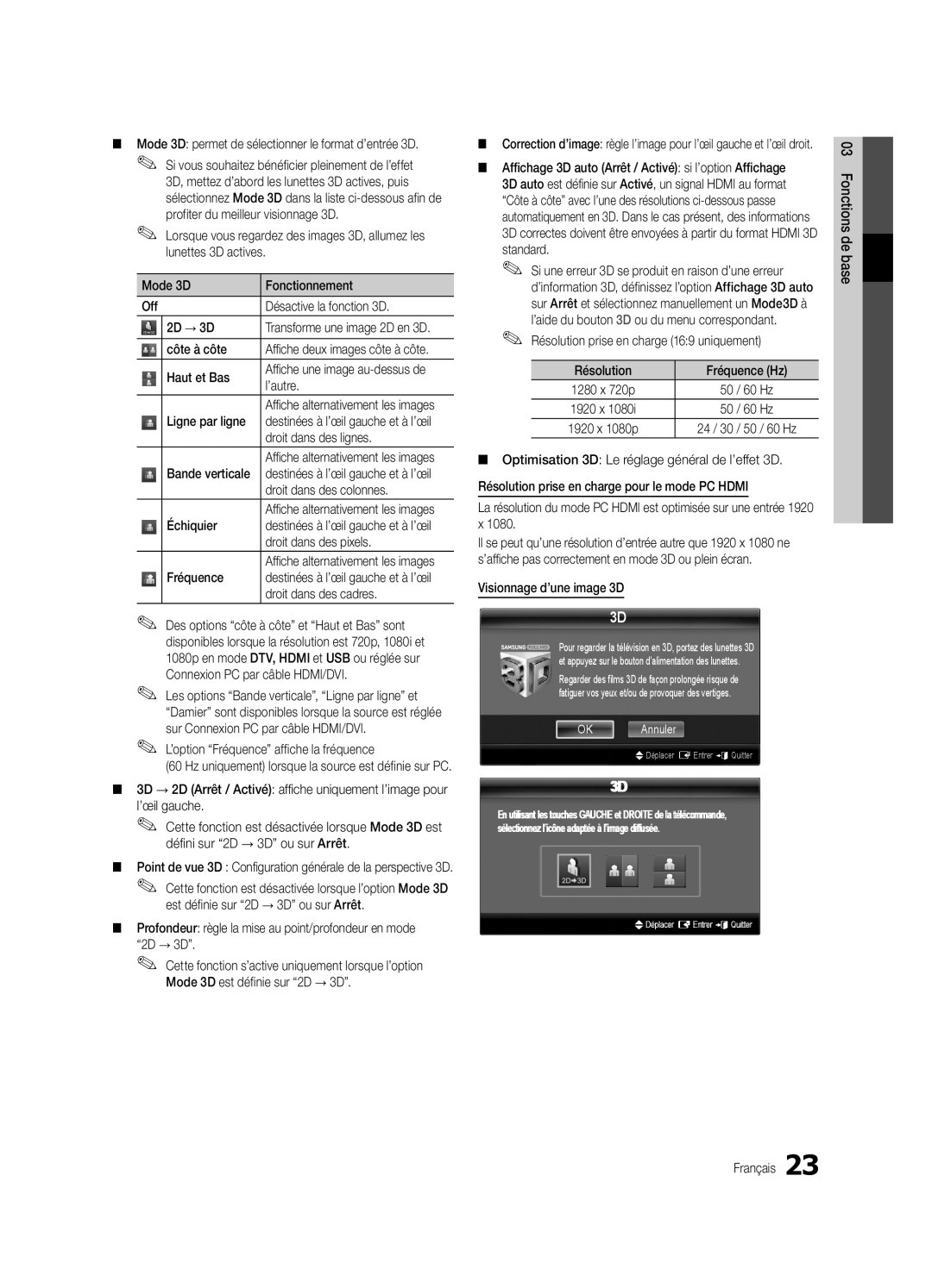 Samsung UE55C9000ZWXXN Mode 3D permet de sélectionner le format d’entrée 3D, Côte à côte, Haut et Bas, Ligne par ligne 