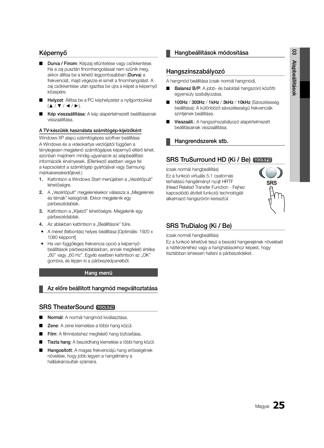 Samsung UE46C9000SWXXH, UE55C9000ZWXXC Képernyő, Hangszínszabályozó, SRS TruSurround HD Ki / Be t, SRS TruDialog Ki / Be 