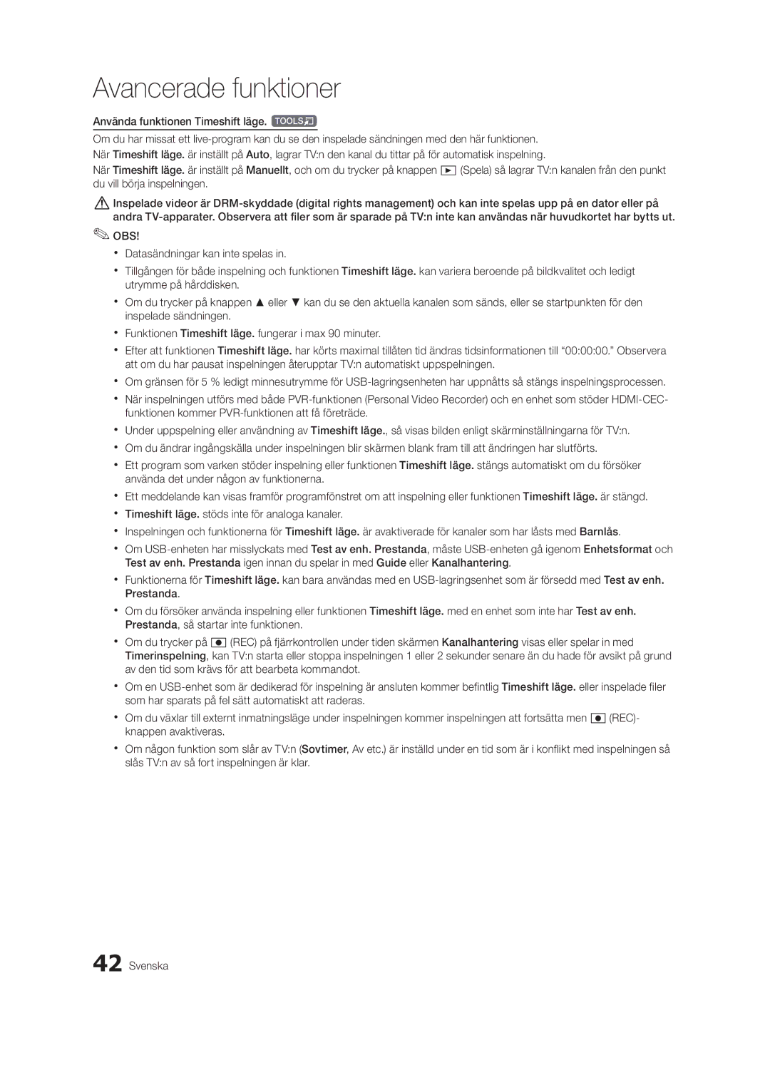 Samsung UE55C9000SWXZF, UE55C9090SWXZG, UE55C9000ZWXXC, UE55C9000SWXXN, UE55C9090ZWXZG Använda funktionen Timeshift läge. t 