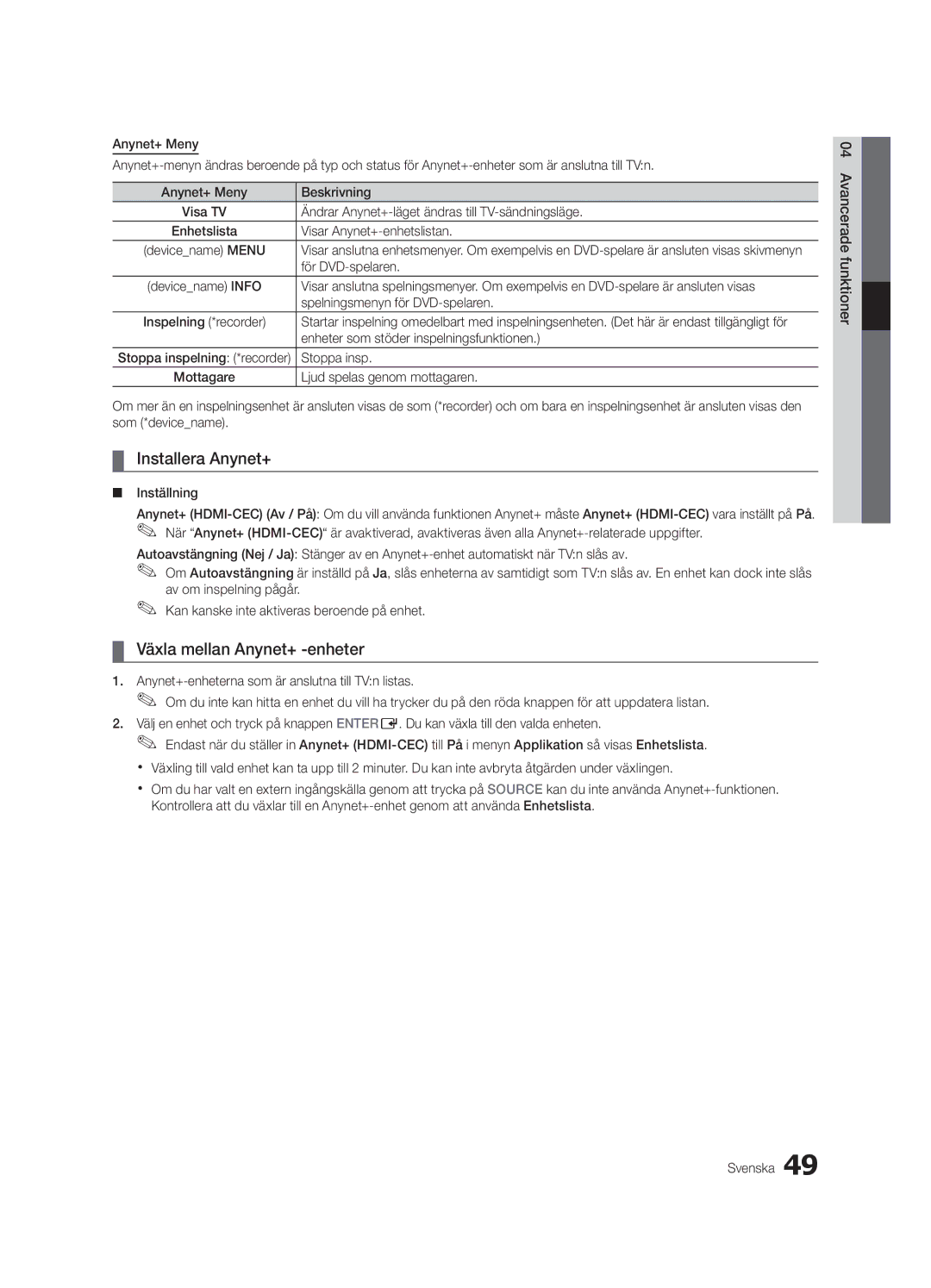 Samsung UE55C9005SWXXE, UE55C9090SWXZG, UE55C9000ZWXXC, UE55C9000SWXXN Installera Anynet+, Växla mellan Anynet+ -enheter 