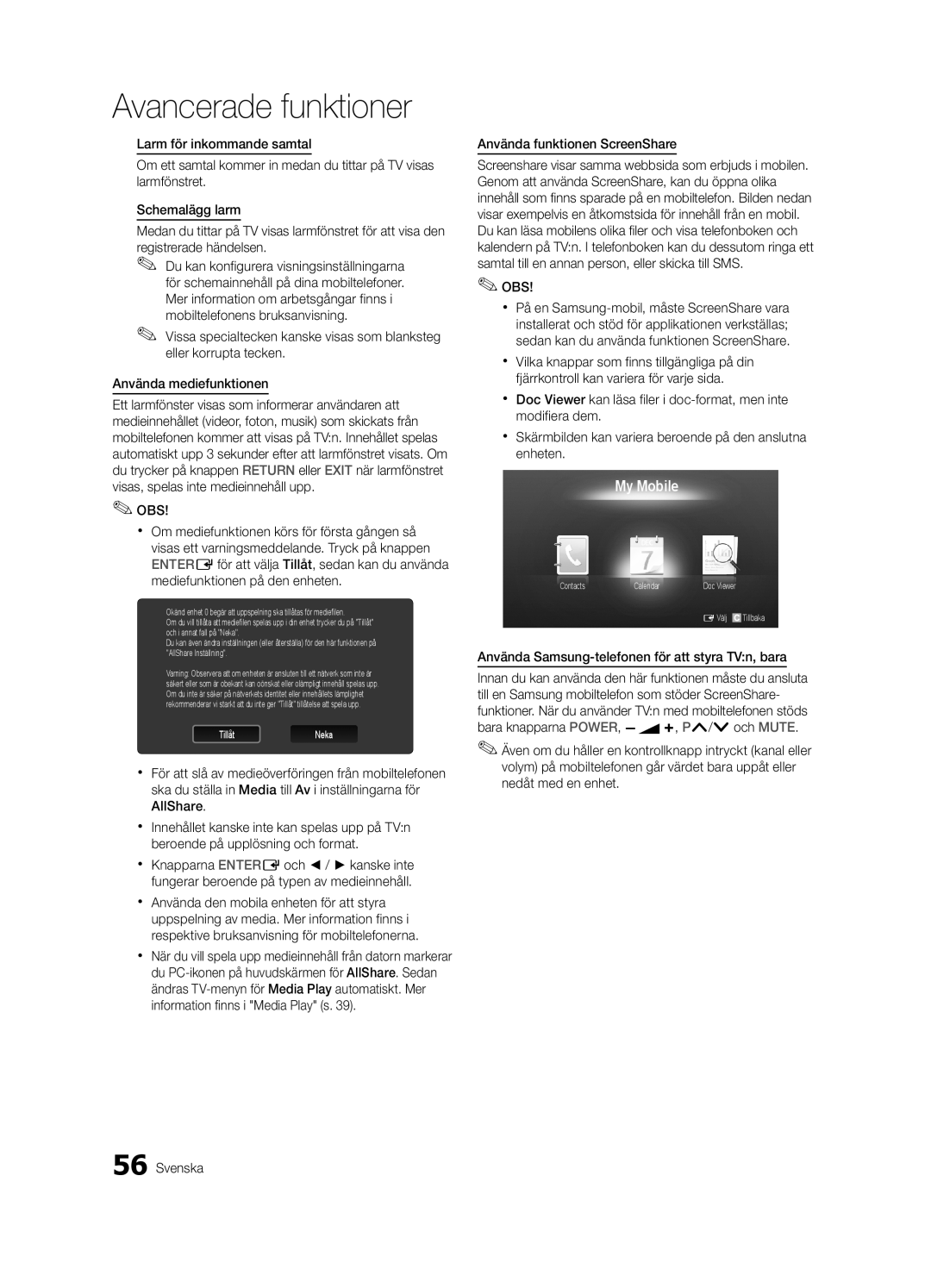 Samsung UE55C9090SWXZG, UE55C9000ZWXXC Använda funktionen ScreenShare, Använda Samsung-telefonen för att styra TVn, bara 