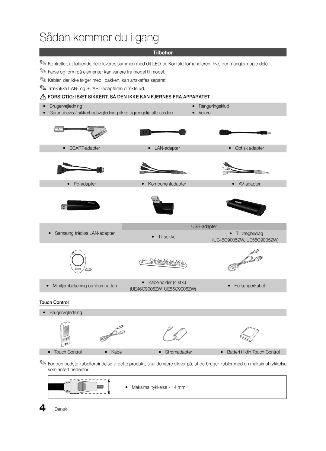 Samsung UE40C9005ZWXXE, UE55C9090SWXZG, UE55C9000ZWXXC, UE55C9000SWXXN, UE55C9090ZWXZG manual Sådan kommer du i gang, Tilbehør 