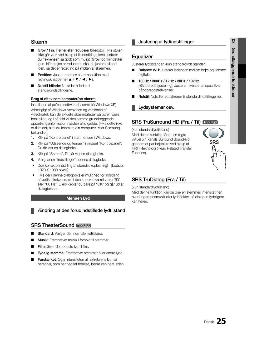 Samsung UE55C9005SWXXE, UE55C9090SWXZG, UE55C9000ZWXXC manual Skærm, SRS TruSurround HD Fra / Til t, SRS TruDialog Fra / Til 