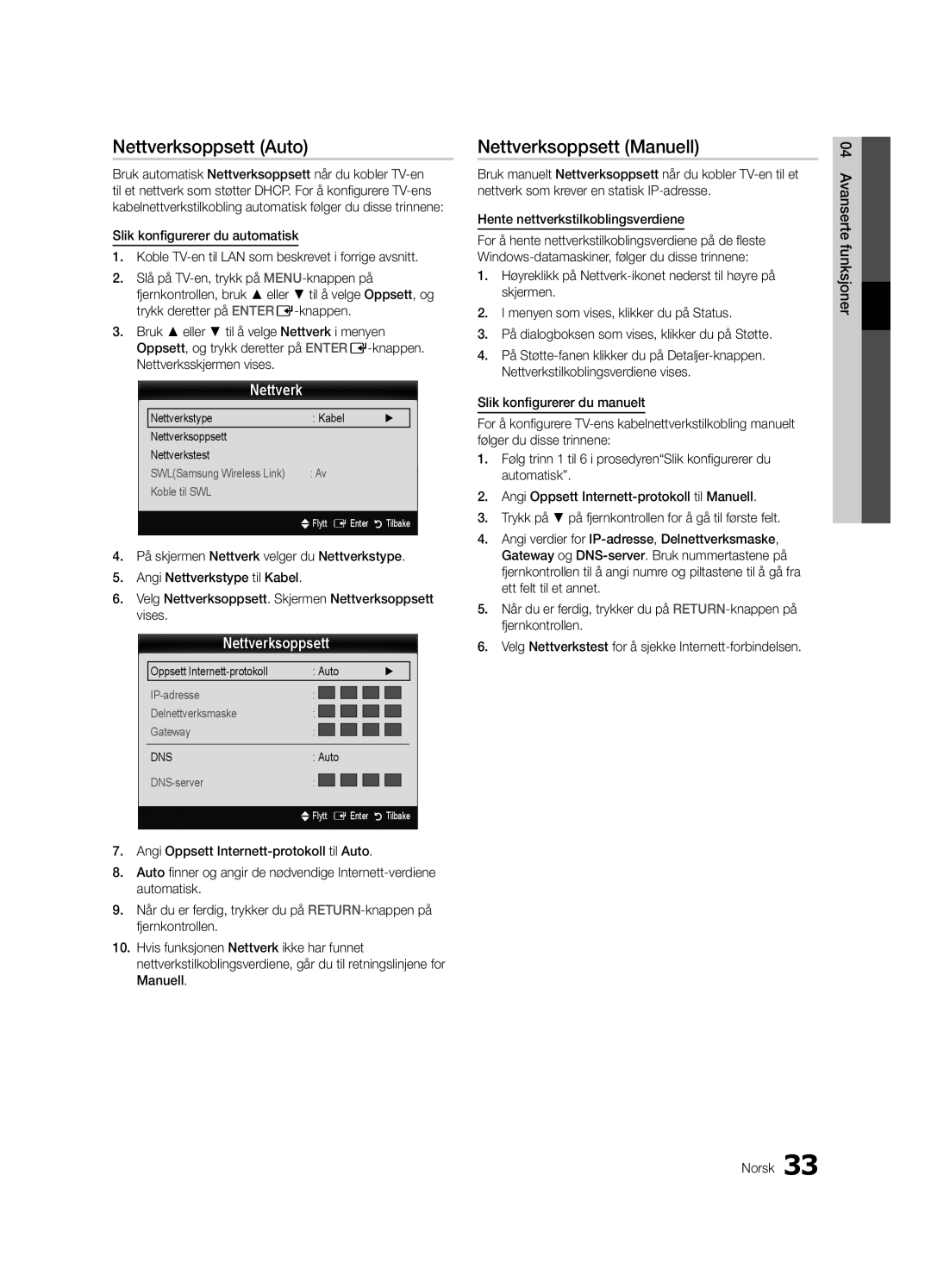 Samsung UE55C9000ZWXTK Nettverksoppsett Auto, Nettverksoppsett Manuell, Nettverkstype Kabel Nettverksoppsett Nettverkstest 