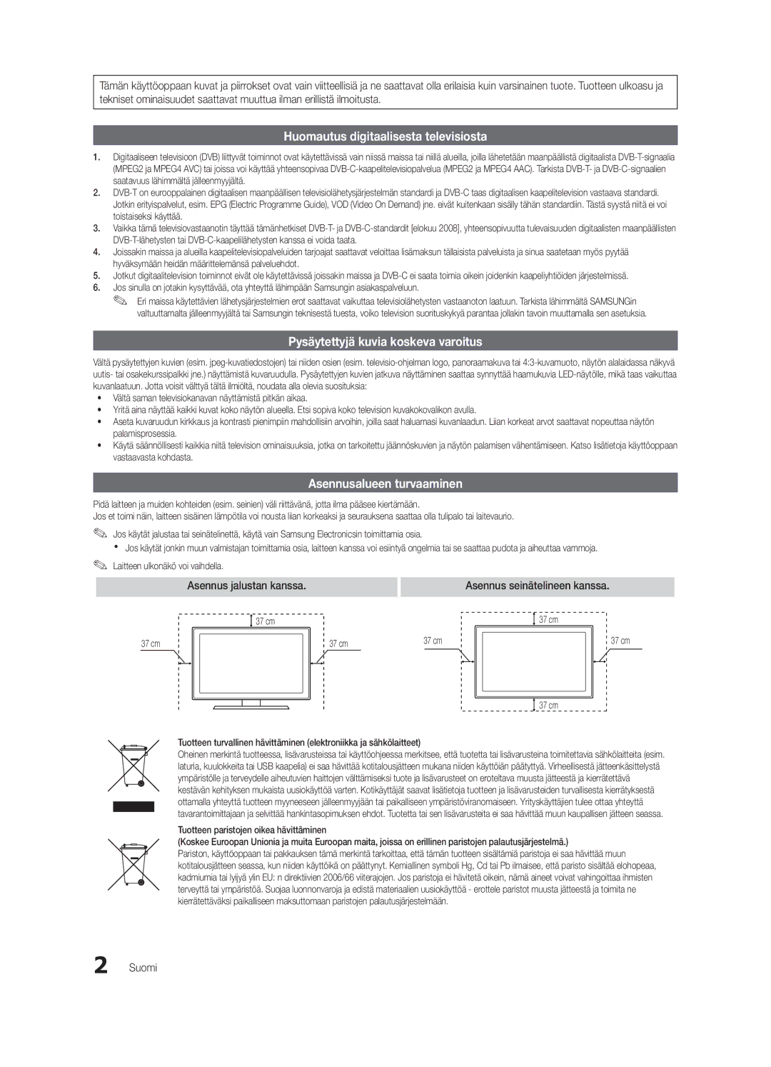 Samsung UE55C9080SWXZG manual Asennusalueen turvaaminen, Asennus jalustan kanssa, Asennus seinätelineen kanssa, Suomi 