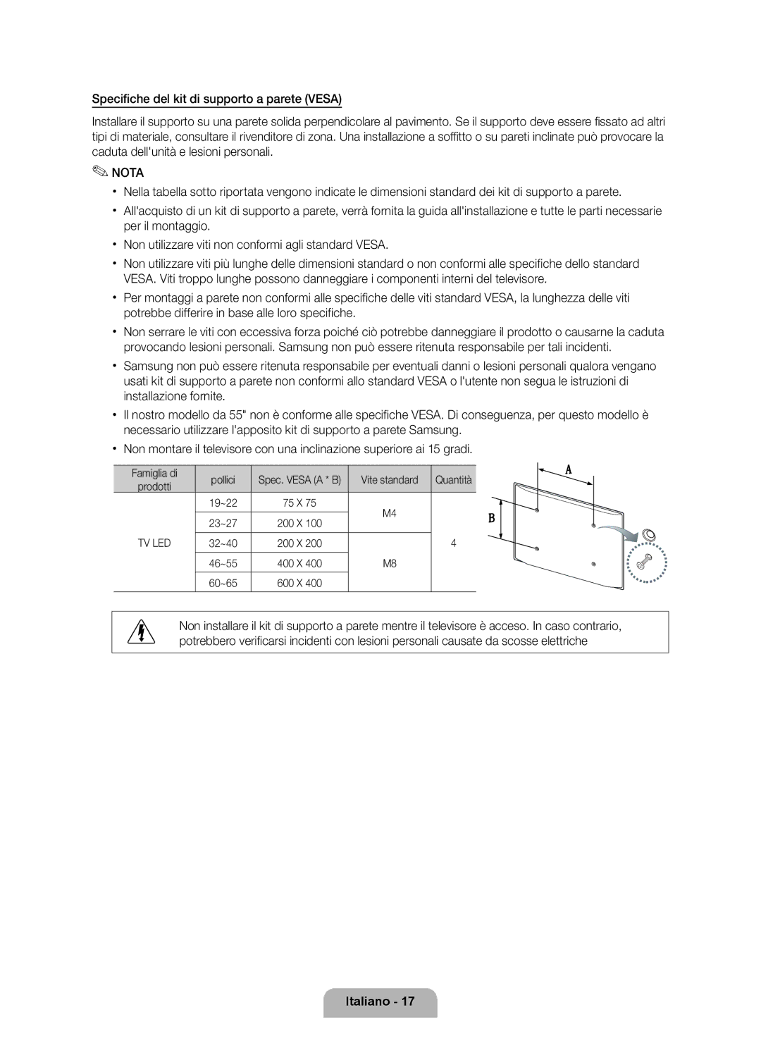 Samsung UE40D6000TPXZT Spec. Vesa a * B, Quantità, Prodotti, 19~22 75 X 23~27 200 X, 32~40 200 X 46~55 400 X 60~65 600 X 