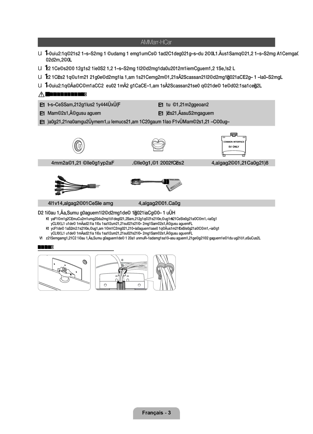 Samsung UE40D6000TPXZT, UE55D6000TPXZT, UE46D6000TPXZT, UE32D6000TPXZT Accessoires, Installation du support du serre-câble 