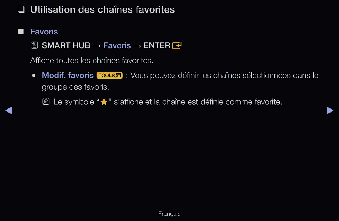 Samsung UE46D6530WSXZF, UE55D6200TSXZF, UE46D6200TSXZF, UE40D6530WSXZF, UE40D6510WSXZF manual Utilisation des chaînes favorites 