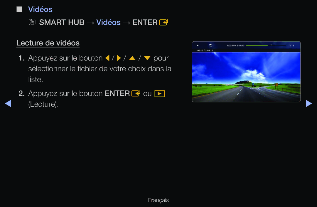 Samsung UE40D6500VSXZF, UE55D6200TSXZF, UE46D6200TSXZF, UE40D6530WSXZF manual OO Smart HUB → Vidéos → Entere Lecture de vidéos 