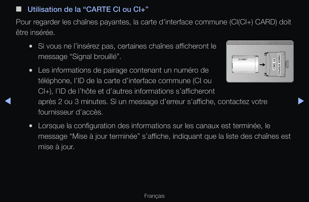 Samsung UE32D6530WSXZF, UE55D6200TSXZF, UE46D6200TSXZF, UE40D6530WSXZF, UE40D6510WSXZF manual Utilisation de la Carte CI ou CI+ 