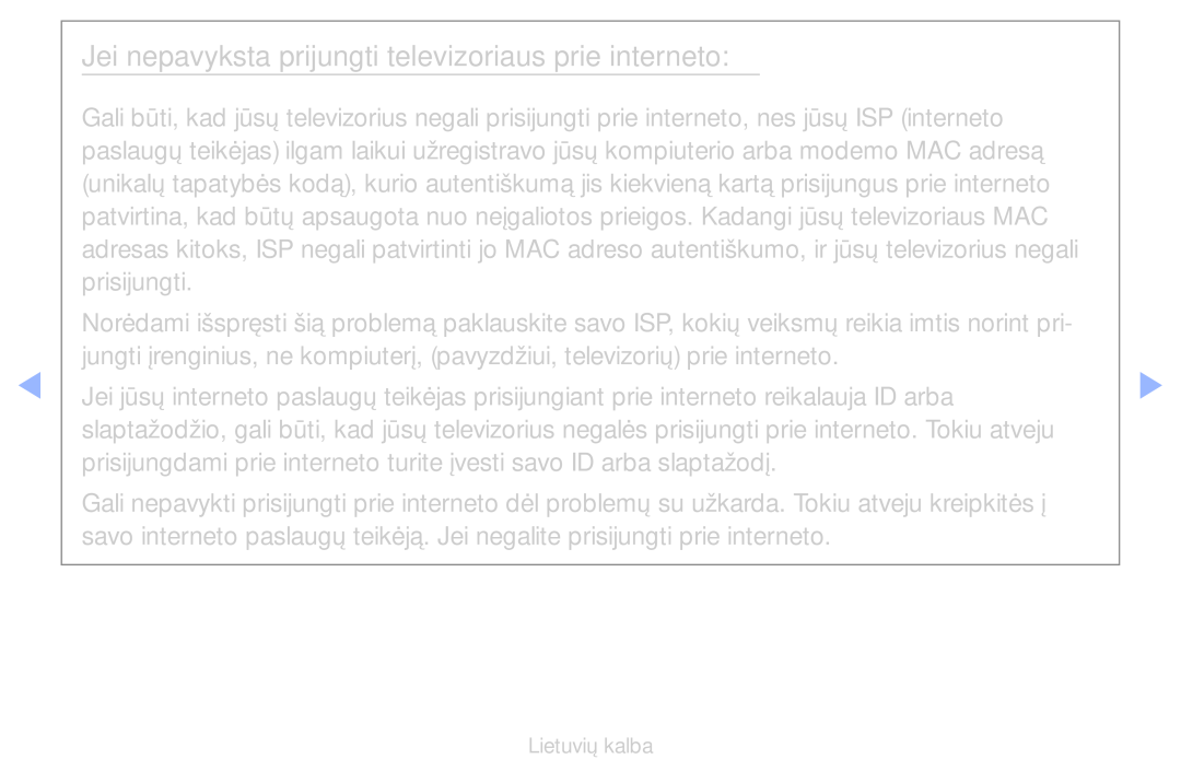 Samsung UE32D6500VSXXH, UE55D6200TSXZG, UE40D6200TSXZG, UE40D6000TWXXH Jei nepavyksta prijungti televizoriaus prie interneto 