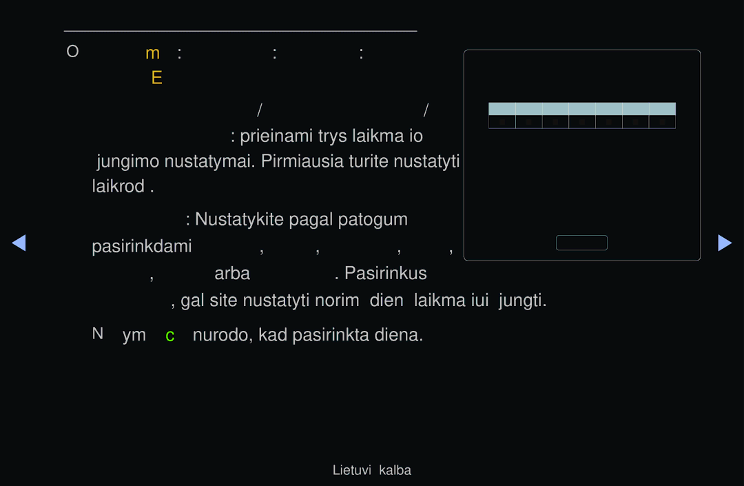 Samsung UE46D6570WSXXH, UE55D6200TSXZG Įjungimo / išjungimo laikmačio nustatymas, Nustatymas Nustatykite pagal patogumą 