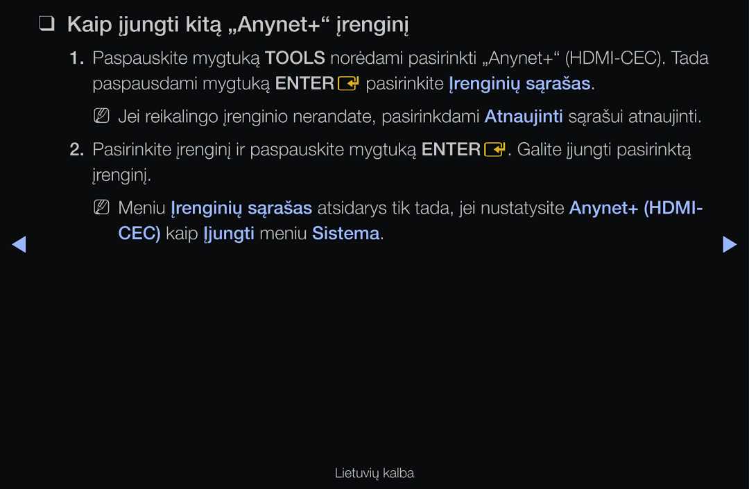 Samsung UE46D6000TWXXH, UE55D6200TSXZG, UE40D6200TSXZG, UE40D6000TWXXH, UE40D6500VSXXH Kaip įjungti kitą „Anynet+ įrenginį 