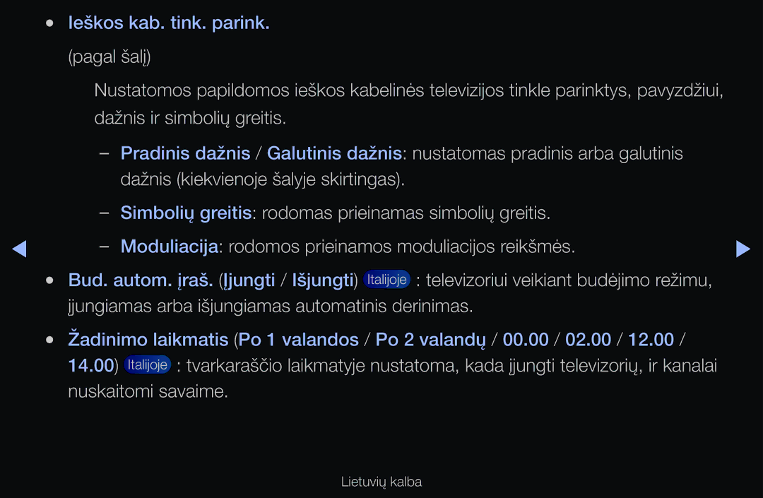 Samsung UE37D6000TWXXH manual Televizoriui veikiant budėjimo režimu, Įjungiamas arba išjungiamas automatinis derinimas 