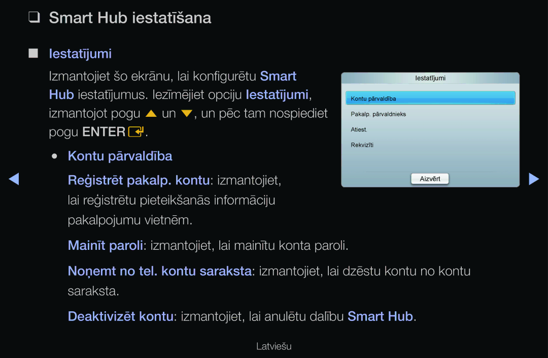 Samsung UE40D6200TSXZG, UE55D6200TSXZG, UE40D6000TWXXH, UE40D6500VSXXH, UE46D6510WSXZG, UE40D6500VSXZG Smart Hub iestatīšana 