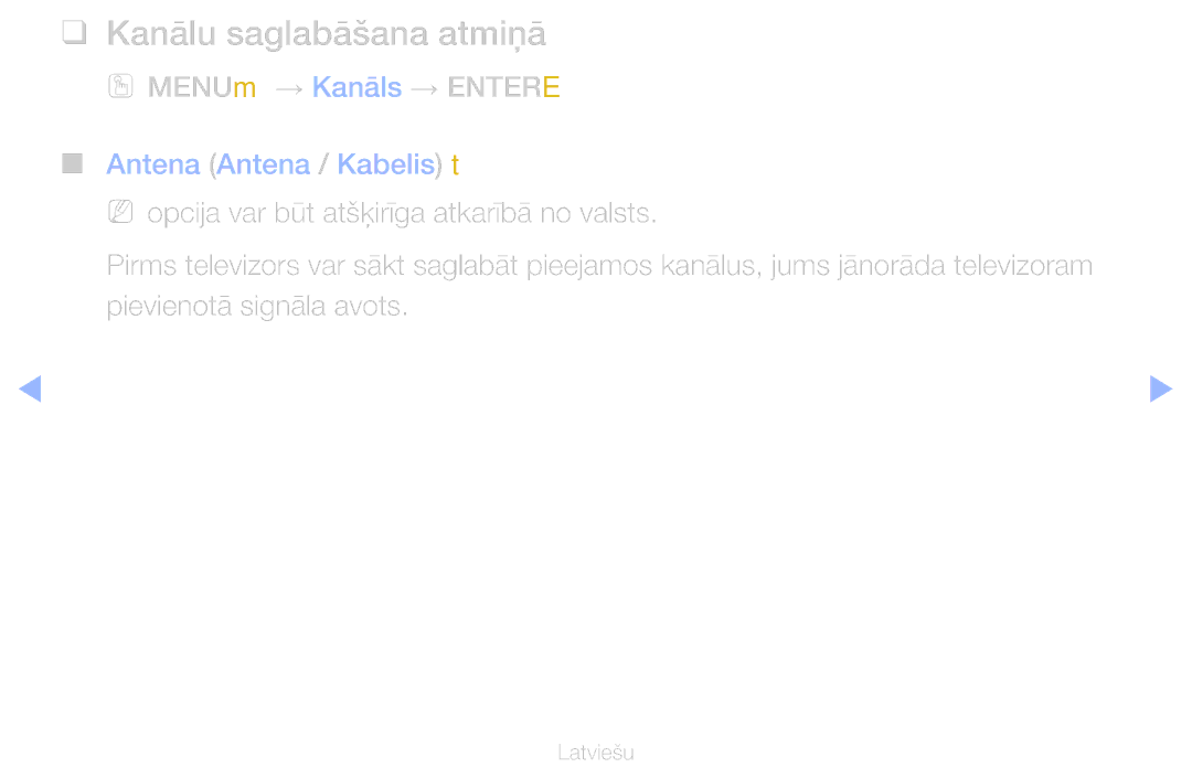 Samsung UE46D6570WSXXH, UE55D6200TSXZG, UE40D6200TSXZG, UE40D6000TWXXH Kanālu saglabāšana atmiņā, OO MENUm → Kanāls → Entere 