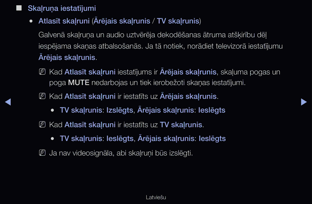 Samsung UE40D6570WSXXH, UE55D6200TSXZG, UE40D6200TSXZG, UE40D6000TWXXH NN Ja nav videosignāla, abi skaļruņi būs izslēgti 