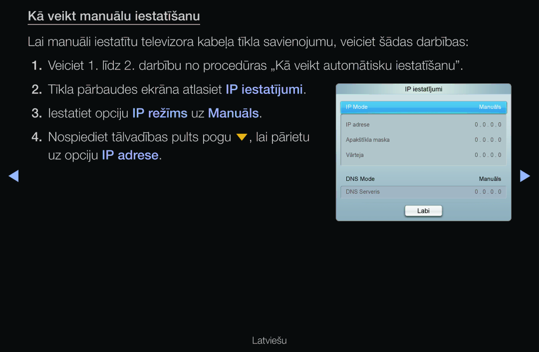 Samsung UE37D6000TWXXH Kā veikt manuālu iestatīšanu, Nospiediet tālvadības pults pogu d, lai pārietu, Uz opciju IP adrese 