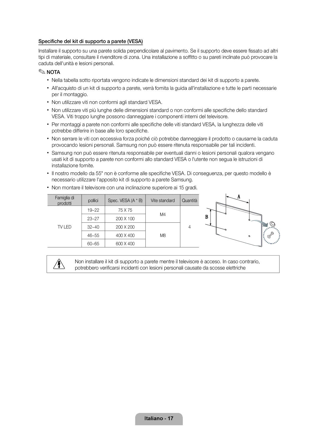 Samsung UE46D6750WQXZT Spec. Vesa a * B, Quantità, Prodotti, 19~22 75 X 23~27 200 X, 32~40 200 X 46~55 400 X 60~65 600 X 