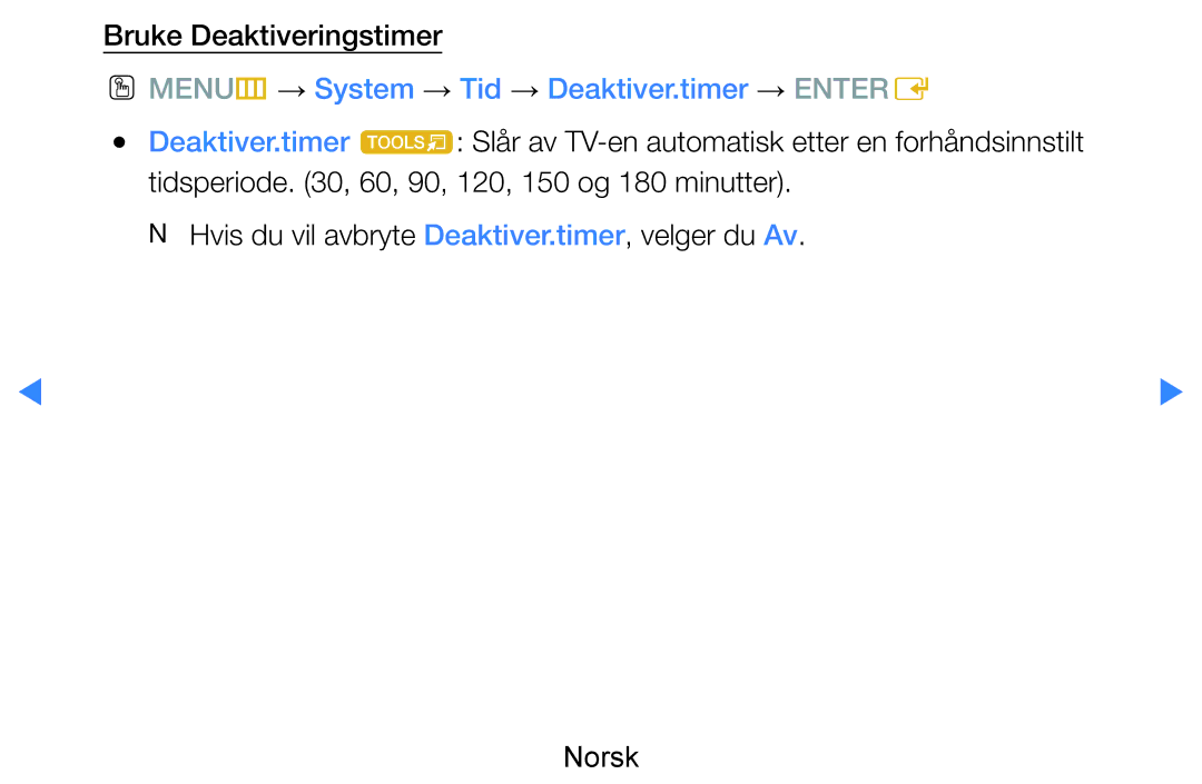 Samsung UE46D8005YUXXE, UE55D8005YUXXE manual Bruke Deaktiveringstimer, OO MENUm → System → Tid → Deaktiver.timer → Entere 