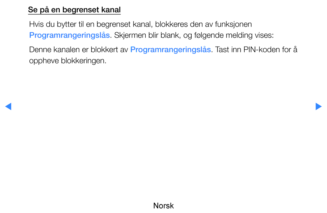 Samsung UE40D8005YUXXE, UE55D8005YUXXE, UE46D7005LUXXE, UE46D8005YUXXE, UE55D7005LUXXE manual Se på en begrenset kanal 