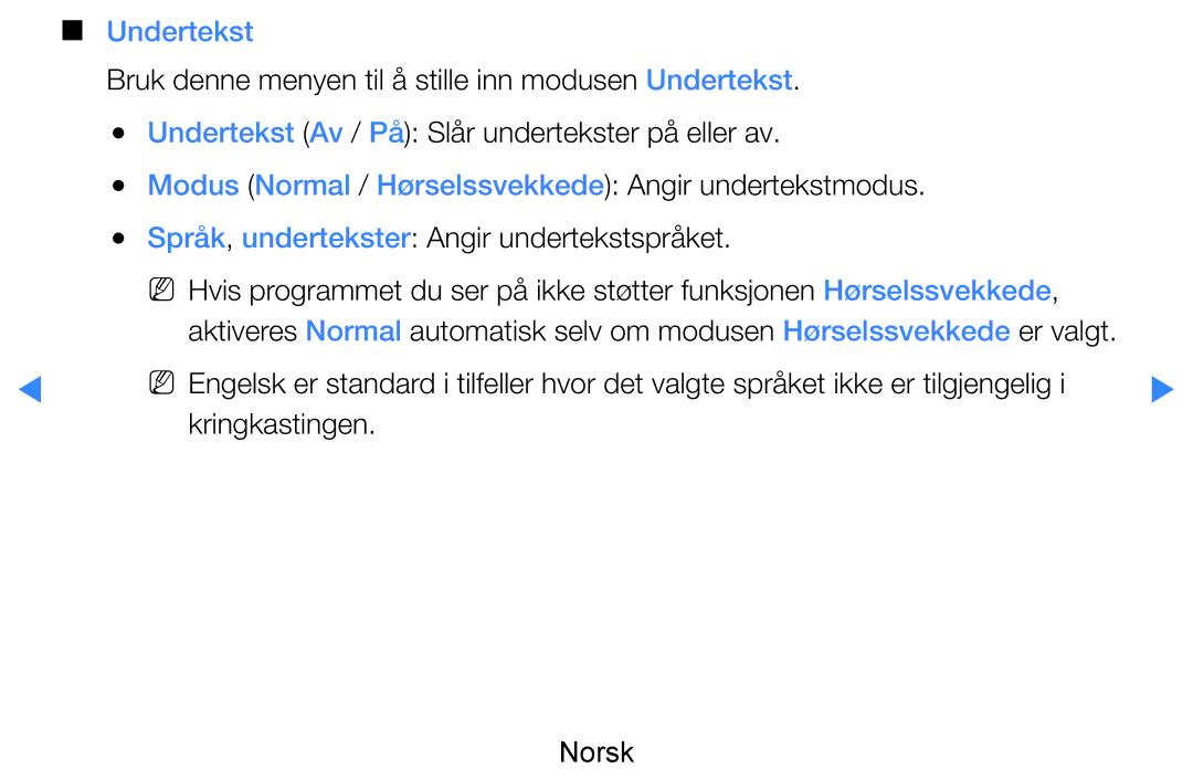 Samsung UE40D7005LUXXE, UE55D8005YUXXE, UE46D7005LUXXE Undertekst, Modus Normal / Hørselssvekkede Angir undertekstmodus 