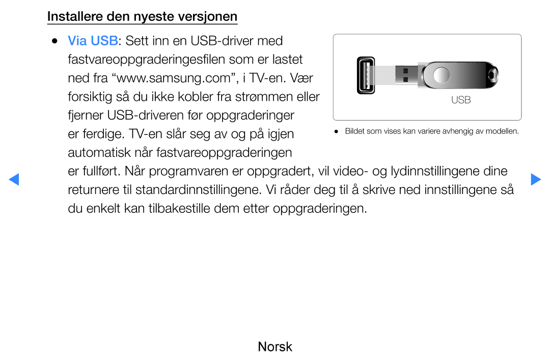 Samsung UE55D7005LUXXE Automatisk når fastvareoppgraderingen, Du enkelt kan tilbakestille dem etter oppgraderingen Norsk 