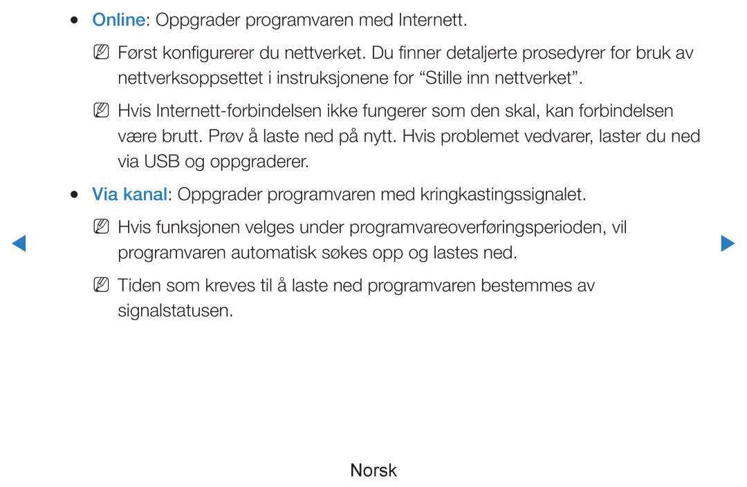 Samsung UE40D8005YUXXE, UE55D8005YUXXE, UE46D7005LUXXE, UE46D8005YUXXE manual Online Oppgrader programvaren med Internett 