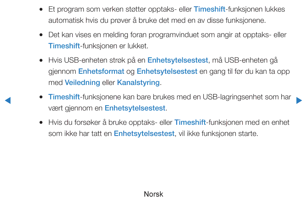 Samsung UE46D7005LUXXE, UE55D8005YUXXE, UE46D8005YUXXE Med Veiledning eller Kanalstyring, Vært gjennom en Enhetsytelsestest 