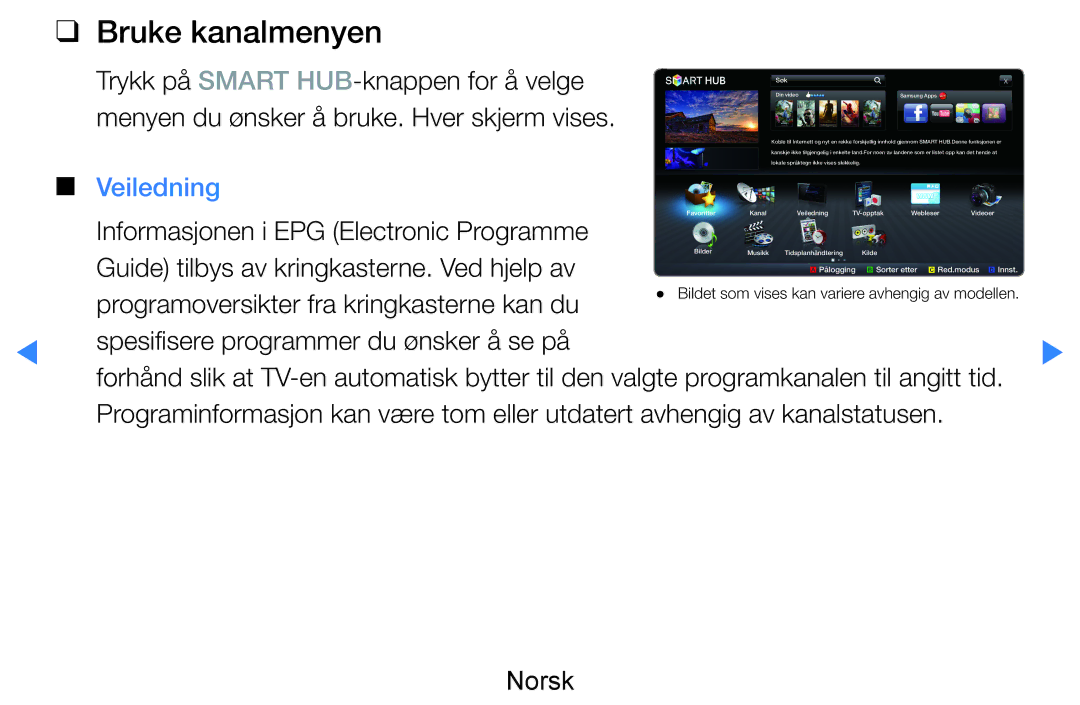 Samsung UE40D8005YUXXE, UE55D8005YUXXE, UE46D7005LUXXE, UE46D8005YUXXE, UE55D7005LUXXE manual Bruke kanalmenyen, Veiledning 