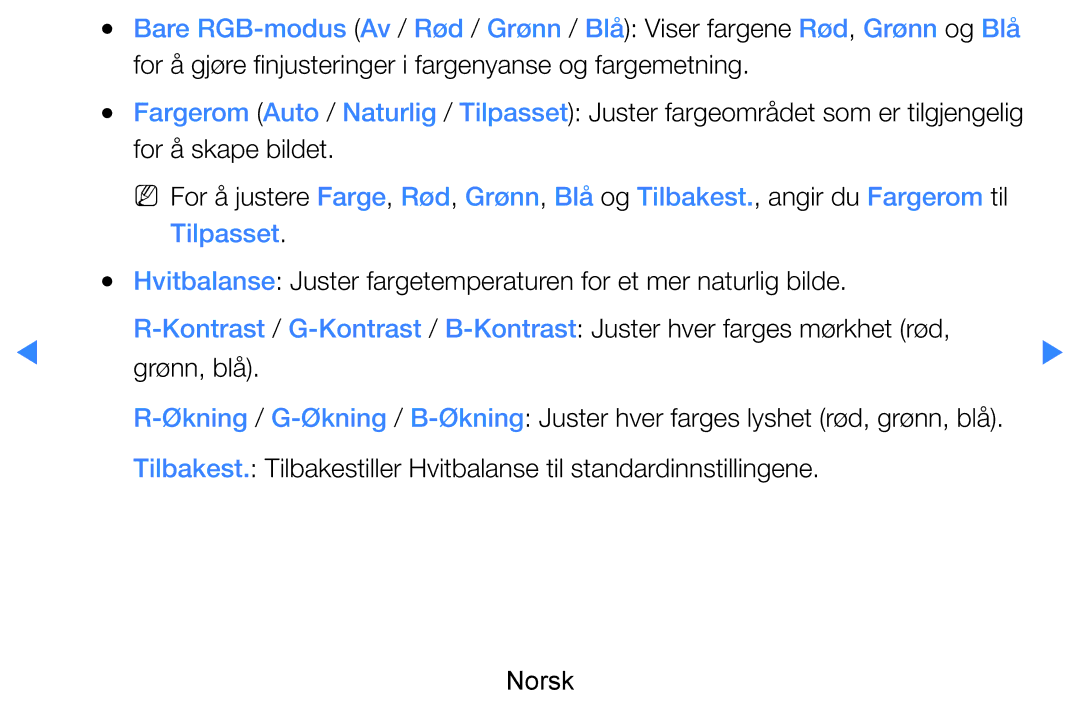 Samsung UE46D8005YUXXE, UE55D8005YUXXE, UE46D7005LUXXE For å gjøre finjusteringer i fargenyanse og fargemetning, Tilpasset 